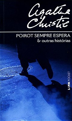 Poirot Sempre Espera E Outras Historias..-