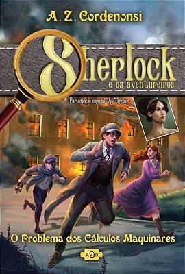 Sherlock E Os Aventureiros: O Problema Dos Cálculos Maquinares..-