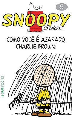 Snoopy 6 - Como Você É Azarado Charlie Brown..-