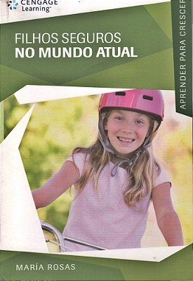 Filhos Seguros No Mundo Atual..-