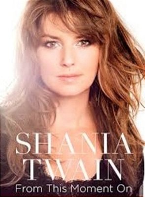 Shania Twain - From This Moment On..-