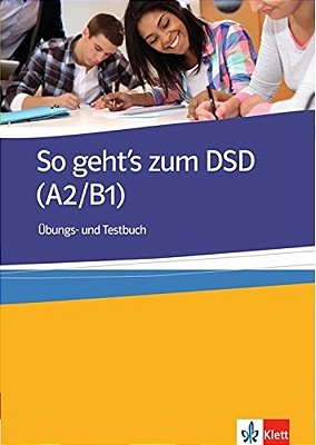 So Geht's Zum Dsd A2/B1 - Übungs- Und Testbuch..-