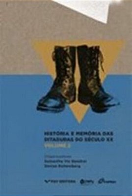 História E Memória Das Ditaduras Do Século XX - Volume 2..-
