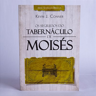 Os Segredos Do Tabernaculo De Moises