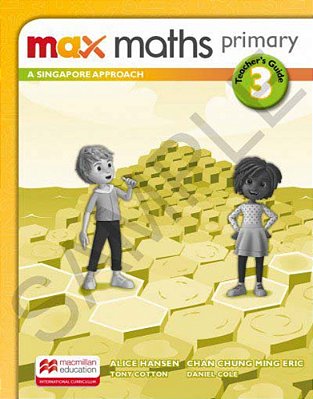 Max Maths Primary 3 - A Singapore Approach - Teacher's Book..-