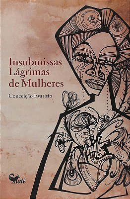 Insubmissas Lágrimas De Mulheres..-