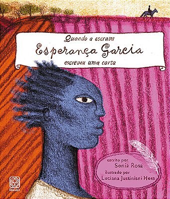 Quando A Escrava Esperança Garcia Escreveu Uma Carta..-