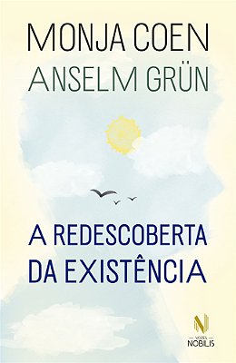 A Redescoberta Da Existencia..-