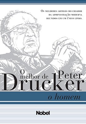 O Homem: Melhor De Peter Drucker..-