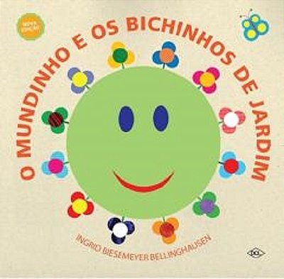 O Mundinho E Os Bichinhos De Jardim..-