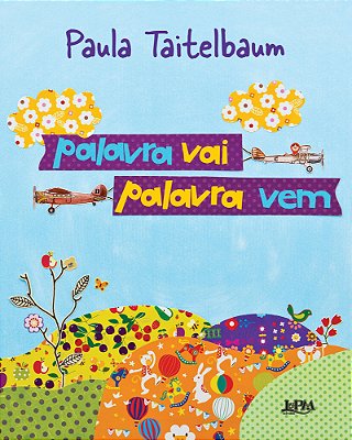 Palavra Vai, Palavra Vem..-