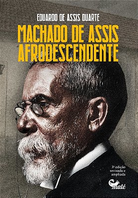 Machado De Assis Afrodescendente Antologia E Crítica..-