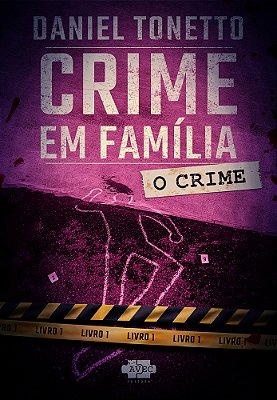 Crime Em Família O Crime..-