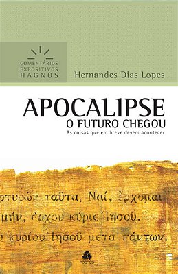 Apocalipse - Comentários Expositivos Hagnos As Coisas Que Em Breve Podem Acontecer