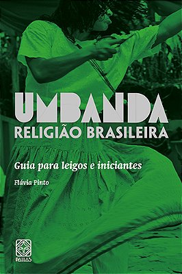 Umbanda Religiao Brasileira: Guia Para Leigos E Iniciantes..-