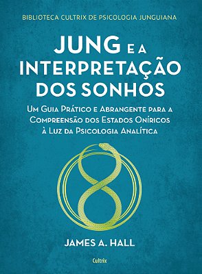 Jung E A Interpretação Dos Sonhos Um Guia Prático E Abrangente Para A Compreensão Dos Estados Oníricos À Luz Da Psicologia Analítica..-