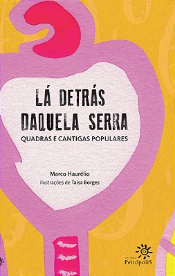 Lá Detrás Daquela Serra Quadras E Cantigas Populares..-