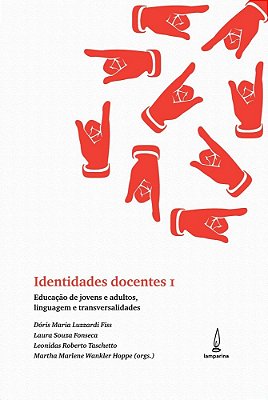 Identidades Docentes I Educação De Jovens E Adultos, Linguagem E Transversalidades..-