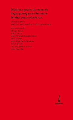 Didática E Prática De Ensino De Língua Portuguesa E Literatura Desafios Para O Século XXI..-