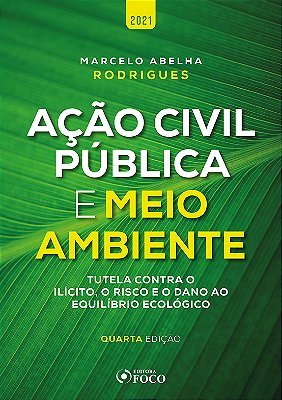 Ação Civil Pública E Meio Ambiente - 4ª Ed - 2021