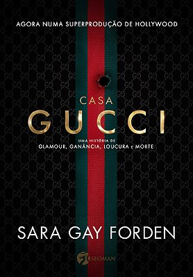 Casa Gucci Uma História De Glamour, Ganância, Loucura E Morte..-