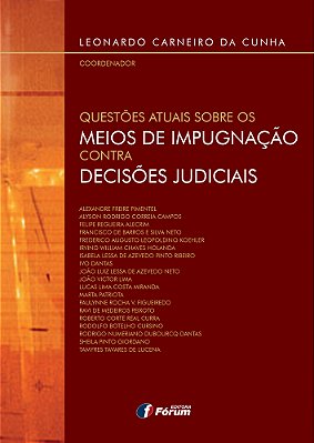 Questões Atuais Sobre Os Meios De Impugnação Contra Decisões Judiciais..-