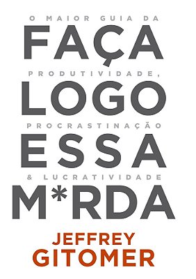 Faça Logo Essa M*rda..-