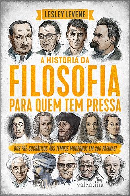 A História Da Filosofia Para Quem Tem Pressa..-