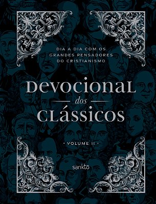 Devocional Dos Clássicos Volume 2 - Ornamentos Dia A Dia Com Os Grandes Pensadores Do Cristianismo..-
