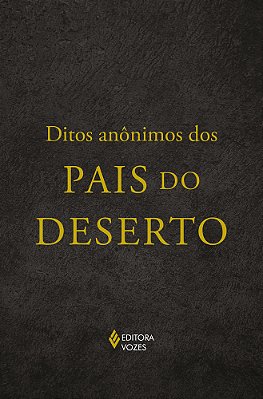 Ditos Anônimos Dos Pais Do Deserto..-
