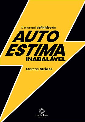 O Manual Definitivo Da Autoestima Inabalável