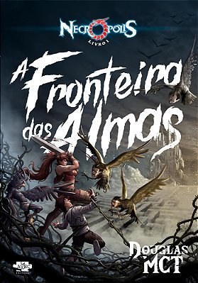 Necrópolis 1 - A Fronteira Das Almas..-