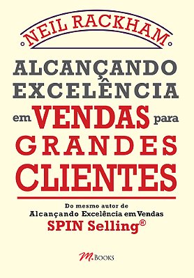 Alcançando Excelência Em Vendas Para Grandes Clientes..-