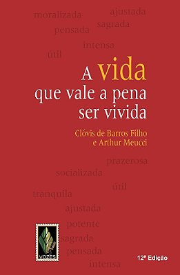 A Vida Que Vale A Pena Ser Vivida..-
