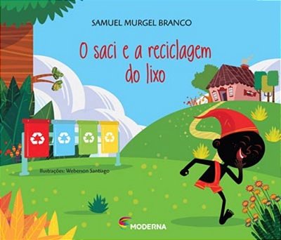 O Saci E A Reciclagem Do Lixo..-