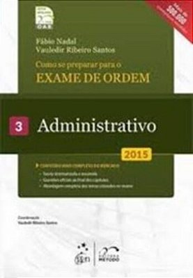 Como Se Preparar Para O Exame De Ordem - Administrativo - Série Resumo 1ª Fase - Oab - Volume 3 - 12..-