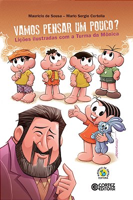 Vamos Pensar Um Pouco? - Lições Ilustradas Com A Turma Da Mônica..-