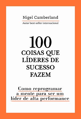 100 Coisas Que Lideres De Sucesso Fazem..-