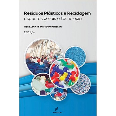 Resíduos Plásticos E Reciclagem Aspectos Gerais E Tecnologia..-