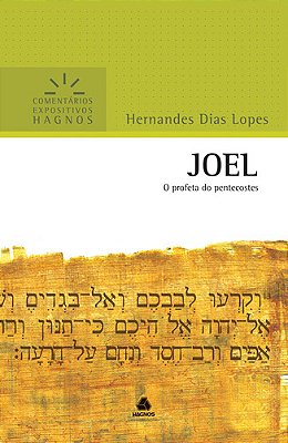 Joel - Comentários Expositivos Hagnos O Profeta Do Pentecostes
