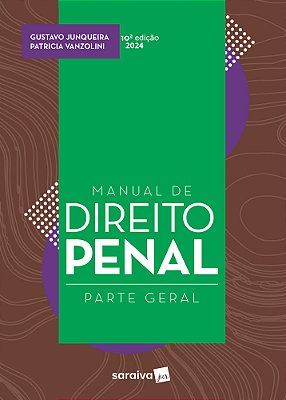 Manual De Direito Penal: Parte Geral - 10ª Edição 2024..-