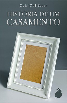 História De Um Casamento..-