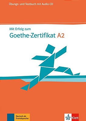 Mit Erfolg Zum Goethe-Zertifikat A2 - Übungs- Und Testbuch Mit Audio-CD..-