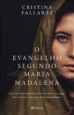 O Evangelho Segundo Maria Madalena Esta E Não Outra É Minha Carne. Este E Não Outro É Meu Sangue.