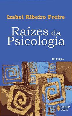 Raízes Da Psicologia - 12ª Ediçao 2010..-