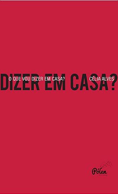 O Que Vou Dizer Em Casa?..-