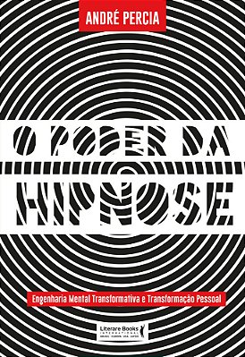 O Poder Da Hipnose Engenharia Mental Transformativa E Transformação Pessoal..-