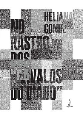 No Rastro Dos "Cavalos Do Diabo" Memória E História Para Uma Reinvenção De Percursos Do Paradigma Do Grupalismo-Institucionalismo No Brasil..-