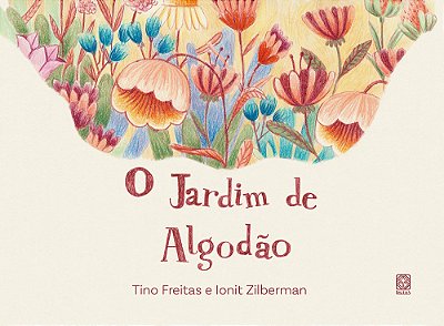 O Jardim De Algodão..-