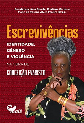 Escrevivências Identidade, Gênero E Violência Na Obra De Conceição Evaristo..-